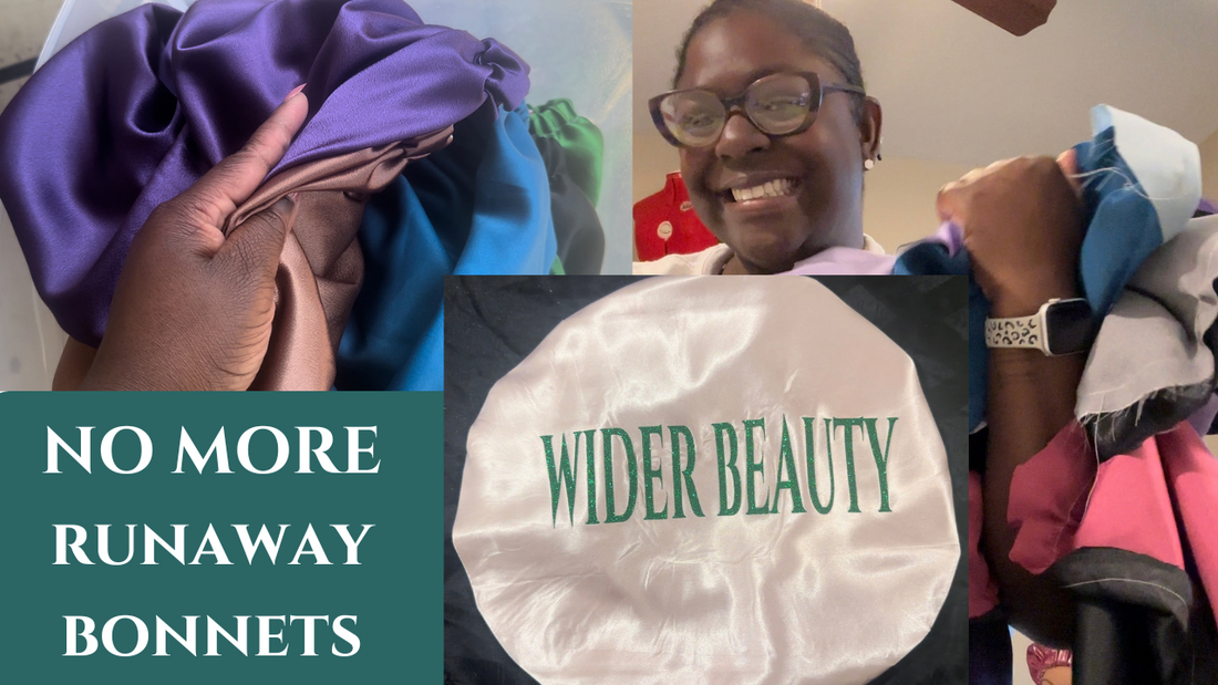 Tired of Runaway Bonnets? Discover the Wider Beauty Solution